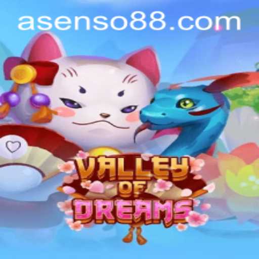Discover the Enchanting World of ValleyofDreams: An Insight into the Game and Its Intriguing Asenso Mechanic